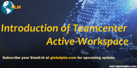 Introduction of Teamcenter Active-Workspace - Global PLM