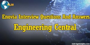 Enovia Interview Questions And Answers Engineering Central